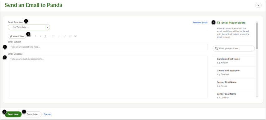 Screenshot of the email composition screen with numbered annotations. Numbers identify the following elements:  Email Template field for selecting a pre-made template.  Subject field where the email subject line is entered.  Message body area for writing and formatting the email text.  Email Placeholders option to insert dynamic candidate information.  Attach Files option for adding documents.  Send Now button to immediately send the email.  Send Later button to schedule the email.