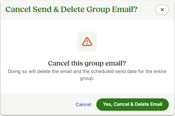 Confirmation pop-up window with a warning icon. Header text: Cancel Send & Delete Group Email? The message explains that if the user cancels, the email and its scheduled send time will be deleted for all selected candidates. Two buttons appear at the bottom: Cancel (to go back) and Yes, Cancel & Delete Email (to confirm cancellation for the entire group).
