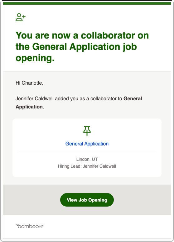 Email notification example that a user receives when they are added as a collaborator on a job opening. The message shows the job title, location, hiring lead, and includes a green View Job Opening button.