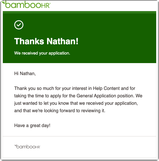 Email notification example that a candidate receives immediately after submitting a job application. The message thanks the candidate, confirms receipt, and provides a positive closing note.