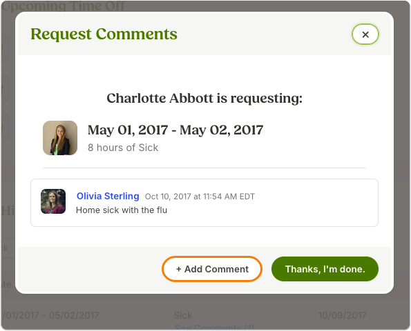 Screenshot demonstrating how to view and/or add comments on a time off request. Clicking the blue See Comments link will bring up a Request Comments pop-up, displaying the time off request details, with existing comments shown below. At the bottom, options include a highlighted + Add Comment button and a green Thanks, I’m done. button.