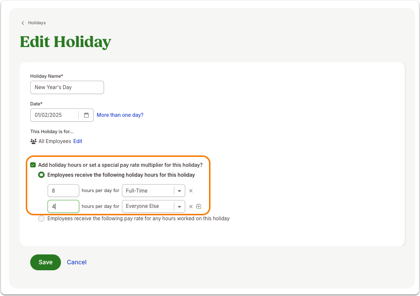 Screenshot of the Edit Holiday settings page for New Year’s Day. The option “Employees receive the following holiday hours for this holiday” is selected. Two rows specify the allotment: 8 hours per day for Full-Time and 4 hours per day for Everyone Else. The configuration area is outlined in orange, with Save at the bottom.