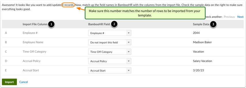 Screenshot of the Match Your Data screen within the importer. The table shows three columns: Import File Column with the uploaded file’s headers, BambooHR Field with the mapped system fields, and Sample Data displaying a preview row from the import file. The example includes fields like Employee #, Time Off Category, and Accrual Policy. A green annotation at the top reminds users to ensure the number of records being uploaded matches the number of rows in their template. An orange highlight circles the record count at the top of the page. At the bottom of the table, green and gray buttons provide Import and Cancel options.