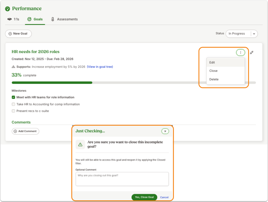 Screenshot of the goal card “HR needs for 2026 roles” under the Performance > Goals section. A three-dot menu shows options for Edit, Close, and Delete. Below, a pop-up confirmation box titled “Just Checking” asks, “Are you sure you want to close this incomplete goal?” with Yes, Close Goal and Cancel buttons.