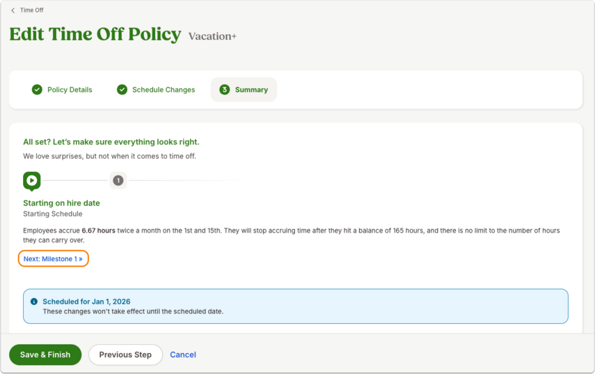 This image shows the Summary step of the Edit Time Off Policy workflow. It highlights the Next:Milestone 1 button to encourage users to verify each milestone and its associated changes.