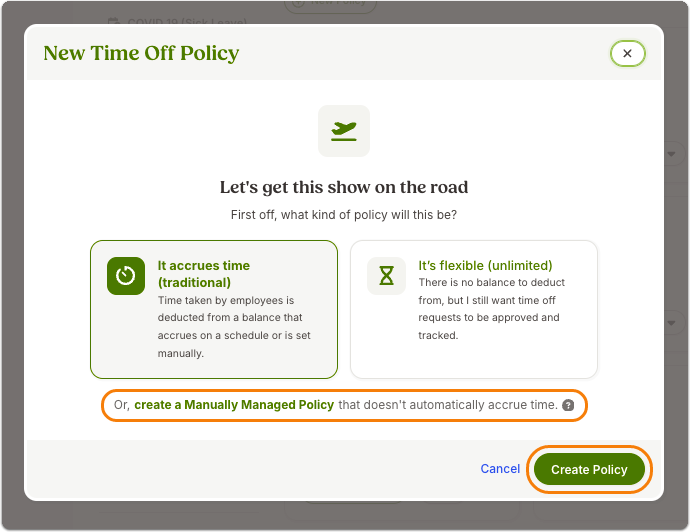 Screenshot of the New Time Off Policy pop-up modal, where a user chooses to create a manually managed time off policy instead of an accrual-based one by clicking on the green "create a Manually Managed Policy" link.