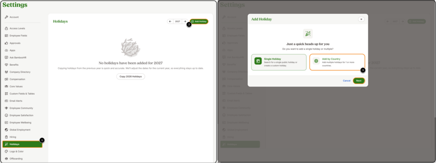 The left panel shows the Holidays page for the year 2026 with no holidays added. A message reads “No holidays have been added for 2026” with an option to Copy 2025 Holidays. The Add Holiday button in the top-right corner is highlighted, and the Holidays tab in the sidebar is also highlighted to indicate navigation.The right panel shows the Add Holiday pop-up window. The window title is “Add Holiday” and the prompt says, “Do you want to add a single holiday or multiple?” with two options: Single Holiday (to search for or create a custom holiday) and Add by Country (highlighted, for adding multiple holidays for one or more countries). A Next button in green is highlighted at the bottom right of the pop-up.