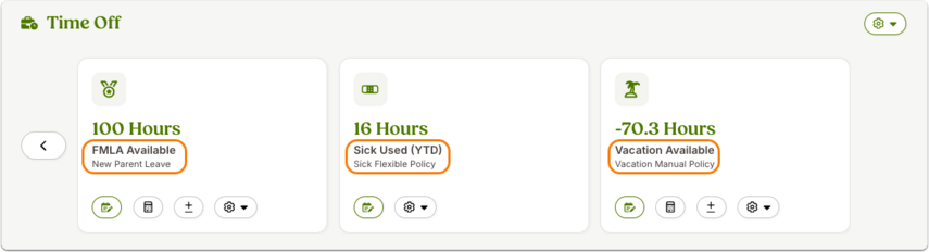 Screenshot of the Time Off section displaying three categories with hours and policies. The first card shows 100 hours of FMLA available with the policy labeled “New Parent Leave,” the second card shows 16 hours of sick time used with the policy labeled “Sick Flexible Policy,” and the third card shows -70.3 hours of vacation available with the policy labeled “Vacation Manual Policy.” Each policy name is outlined in orange, drawing attention to where users should check that the correct policy is assigned.