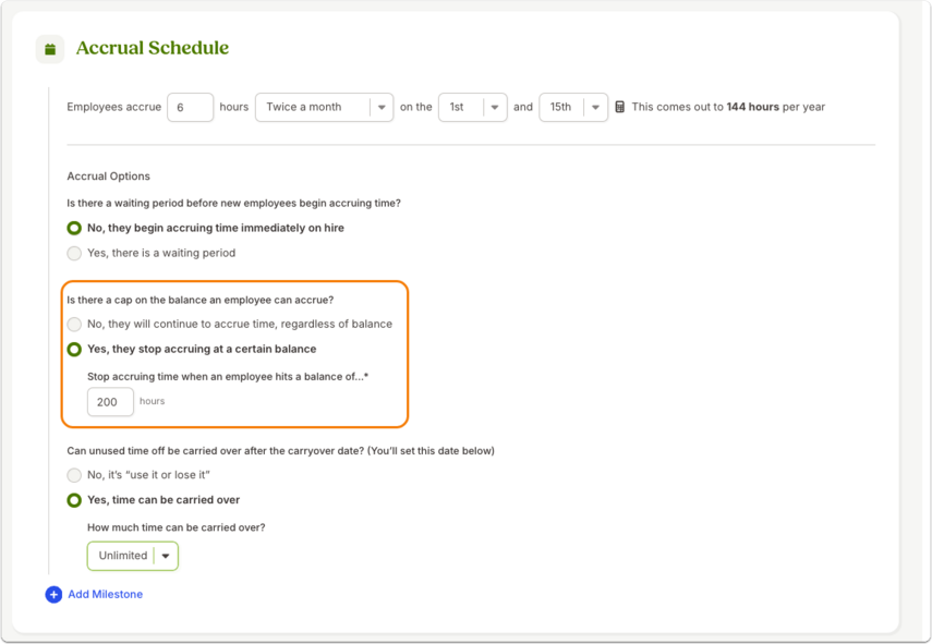 Screenshot of the Accrual Schedule setup where accrual options are shown. An orange box highlights the section “Is there a cap on the balance an employee can accrue?” with the selected option “Yes, they stop accruing at a certain balance” and a field for maximum hours. A green note beneath explains what a balance cap means for accruals.