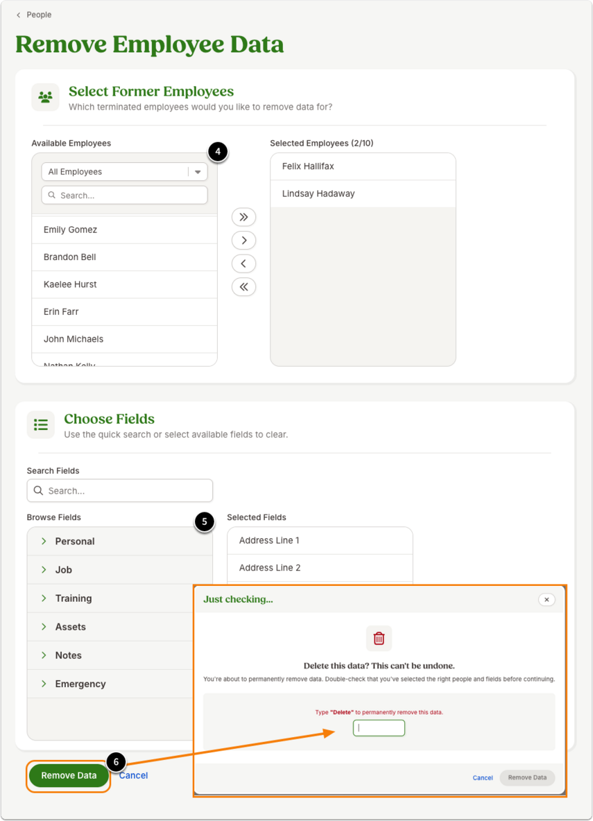 This image shows the Remove Employee Data workflow. It highlights the employee picker as number 4, the choose fields section as number 5, and the Remove Data confirmation as number 6.